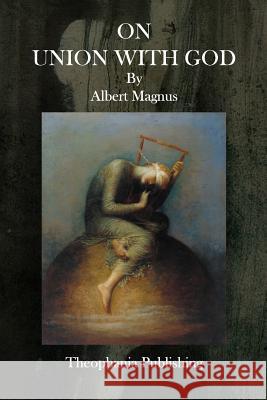 On Union With God Magnus, Albert 9781515365907 Createspace - książka