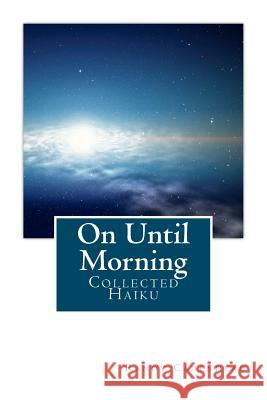On Until Morning Randy Cadenhead 9781479128358 Createspace Independent Publishing Platform - książka