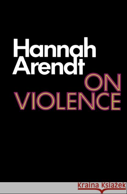 On Violence Hannah Arendt 9780156695008 HarperCollins Publishers Inc - książka