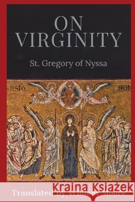 On Virginity St Gregory of Nyssa William Moore  9781088141601 IngramSpark - książka