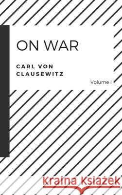 On War Carl Von Clausewitz 9781387211906 Lulu.com - książka