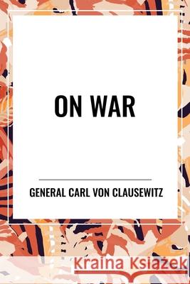 On War Carl Von Clausewitz 9798880909223 Start Classics - książka