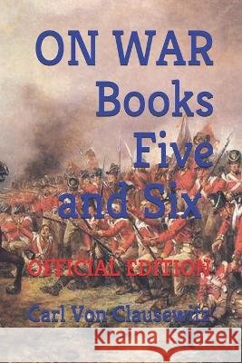 On War: Books Five and Six (Official Edition) Graham, Colonel James 9798711212331 Independently published - książka