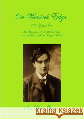 On Wenlock Edge - 100 Years On Lisa Marie Gabriel 9781291619485 Lulu.com - książka