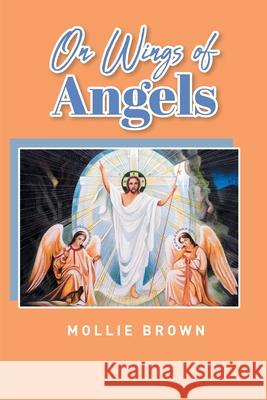 On Wings of Angels Mollie Brown 9781644681800 Covenant Books - książka
