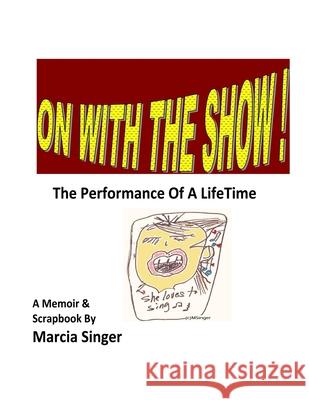On With the Show - Color Marcia Singer 9780359765119 Lulu.com - książka