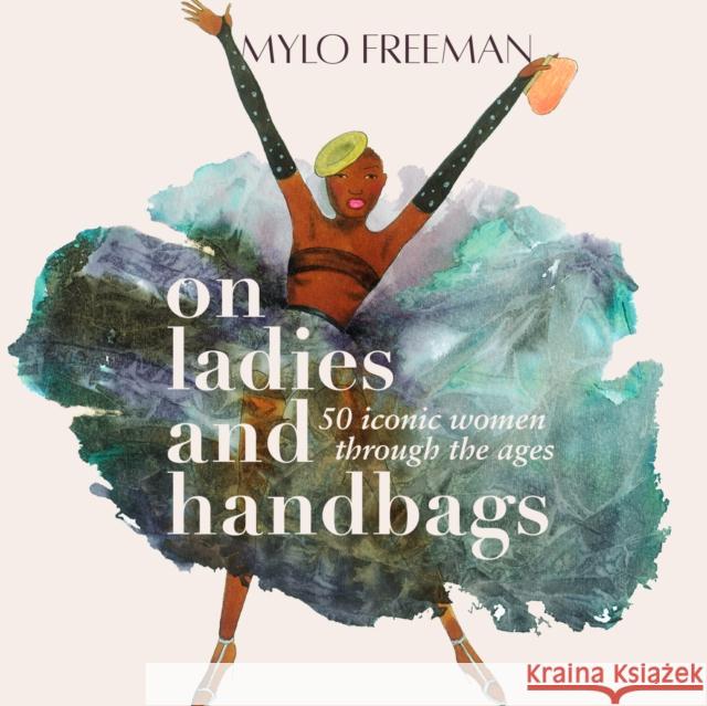 On Women and Handbags Mylo Freeman 9781913175665 Cassava Republic Press - książka