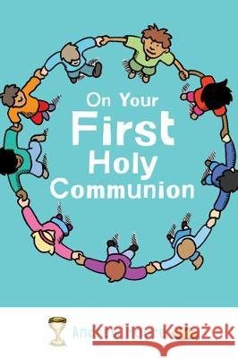 On Your First Holy Communion Andrew Moore 9781506459363 Augsburg Books - książka