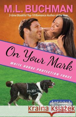 On Your Mark M. L. Buchman 9781945740732 Buchman Bookworks, Inc. - książka