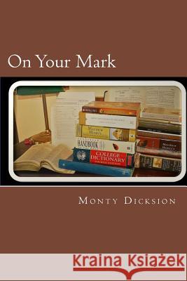 On Your Mark: The Research Project Monty Dicksion 9781984997227 Createspace Independent Publishing Platform - książka