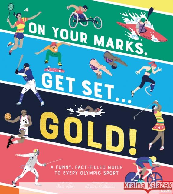 On Your Marks, Get Set, Gold!: A Fact-Filled, Funny Guide to Every Olympic Sport Scott Allen 9781788008716 Nosy Crow Ltd - książka
