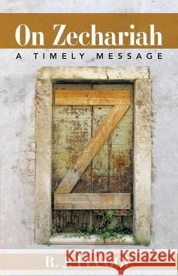 On Zechariah: A Timely Message R. J. Plugge 9781512726459 WestBow Press - książka