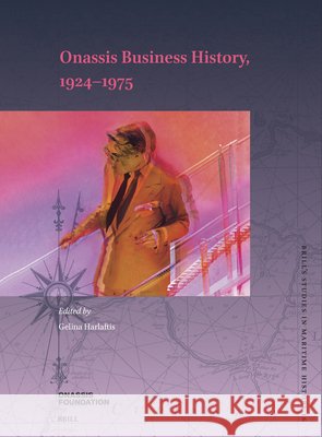 Onassis Business History, 1924--1975 Gelina Harlaftis 9789004539884 Brill - książka