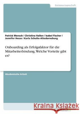 Onboarding als Erfolgsfaktor für die Mitarbeiterbindung. Welche Vorteile gibt es? Mensch, Patrick 9783346277664 Grin Verlag - książka