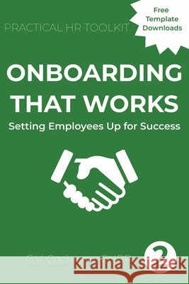 Onboarding That Works: Setting Employees Up for Success: Practical HR Toolkit Cochrane, C. V. 9798276154152 Independently Published - książka