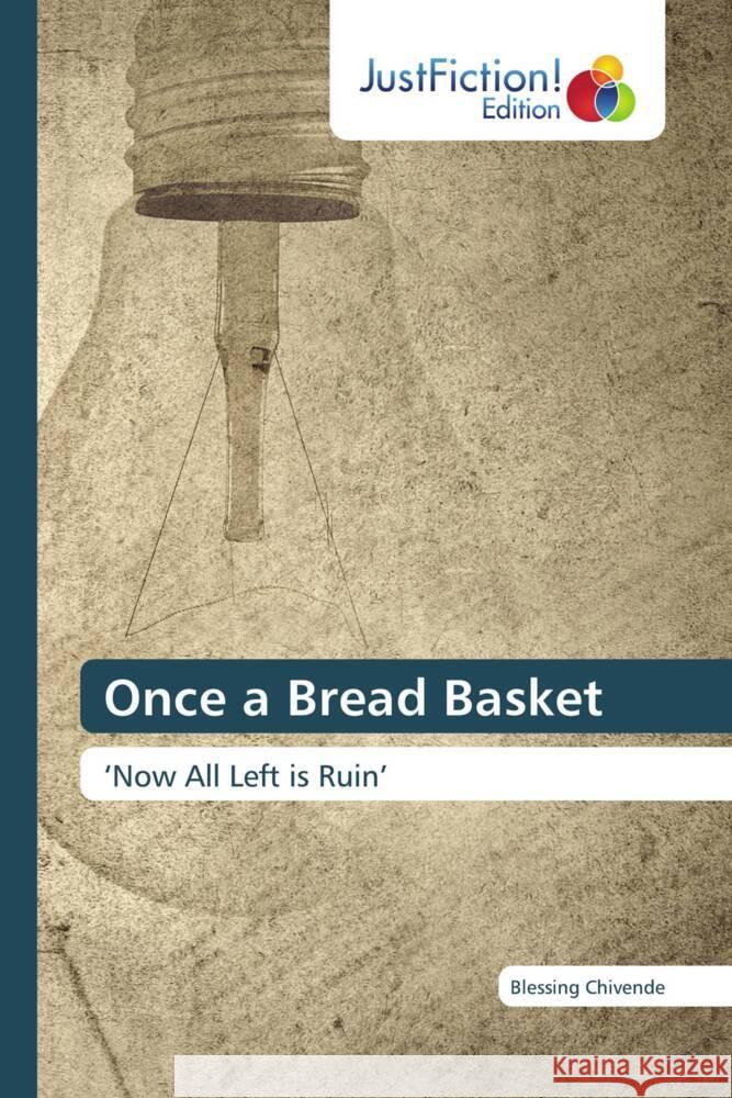 Once a Bread Basket CHIVENDE, BLESSING 9786139425761 JustFiction Edition - książka