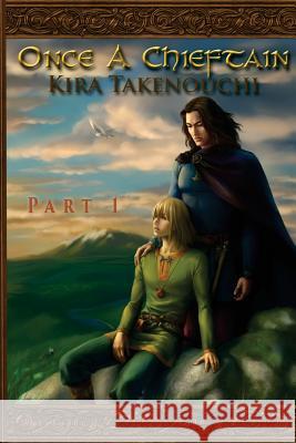 Once A Chieftain, Part 1 Takenouchi, Kira 9780997902525 Pegasus House - książka