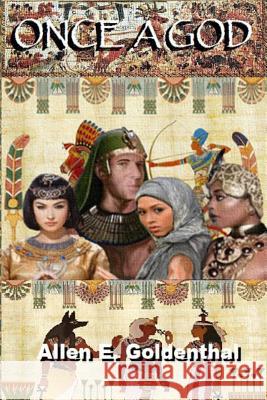 Once A God: The Moses Legacy Goldenthal, Allen E. 9780994255969 Val D'Or Publishing - książka