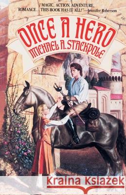 Once a Hero Stackpole, Michael a. 9780553762792 Spectra Books - książka