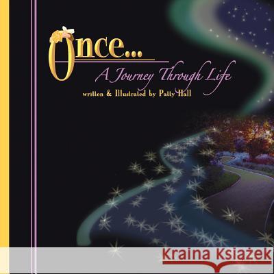 Once... a Journey Through Life Patty Hall Patty Hall 9781478376538 Createspace - książka