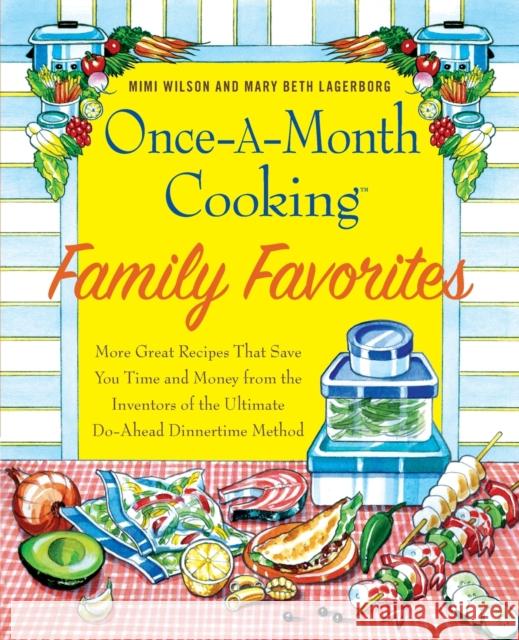 Once-A-Month Cooking Family Favorites Lagerborg, Mary-Beth 9780312534042 St. Martin's Griffin - książka