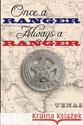 Once a Ranger Always a Ranger Alex, Sj Alexander 9781484085707 Createspace - książka