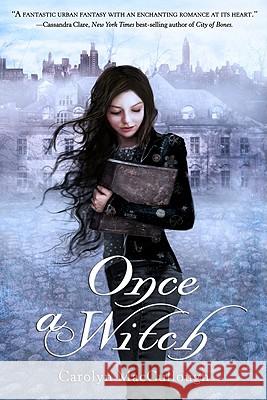 Once a Witch Carolyn MacCullough 9780547417301 Graphia Books - książka