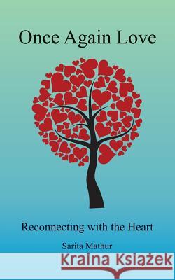 Once Again Love: Reconnecting with the Heart Sarita Mathur 9780620563116 Sarita Mathur - książka