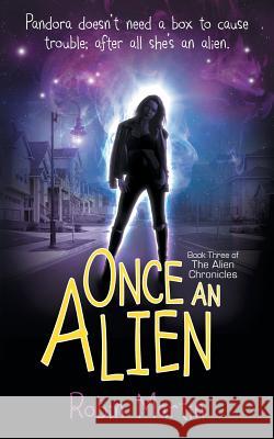 Once an Alien: Book three of the Alien Chronicles Martin, Robin 9780994646576 Bennett Lane Press - książka