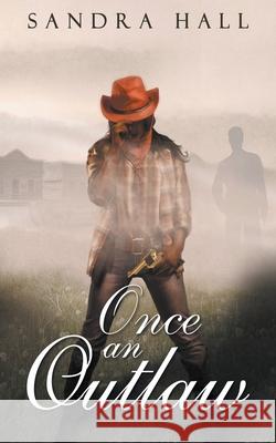 Once An Outlaw Sandra Hall 9798201749897 Darkest Eye Productions - książka