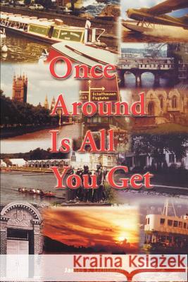 Once Around is All You Get James F. Lichtman 9780595190225 Writers Club Press - książka