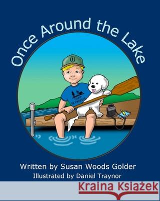 Once Around the Lake Susan W. Golder Daniel Traynor 9781511432542 Createspace - książka