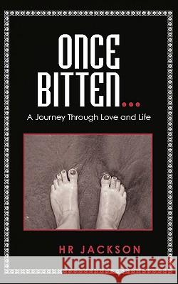 Once Bitten...: A Journey through Love and Life Jackson, Hr 9781440129841 iUniverse.com - książka