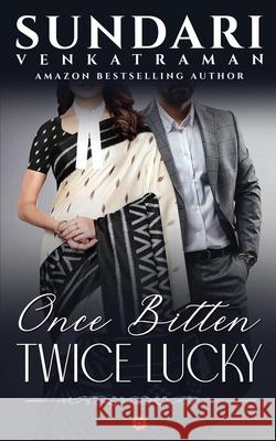 Once Bitten Twice Lucky Sundari Venkatraman 9781685867638 Notion Press - książka