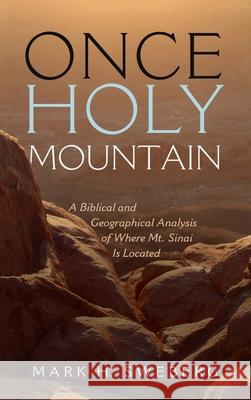 Once Holy Mountain Mark H. Sweberg 9781725277588 Wipf & Stock Publishers - książka