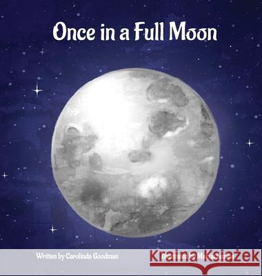 Once in a Full Moon Carolinda Goodman Mariia Luzina Kvfinn Design 9780578818443 Little Cottage Press - książka