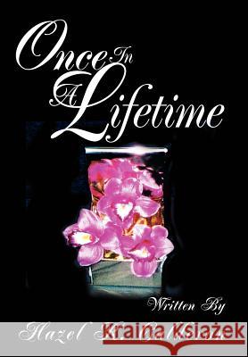 Once In A Lifetime Hazel R. Calderon 9780595749379 iUniverse - książka