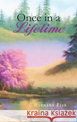 Once in a Lifetime Barbara Fisk 9781955070256 Word Art Publishing - książka