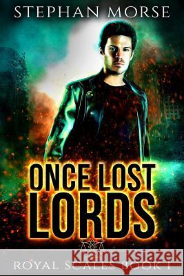 Once Lost Lords Royal Scales Book 1 Stephan Morse 9781541045767 Createspace Independent Publishing Platform - książka