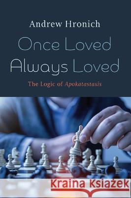 Once Loved Always Loved Andrew Hronich 9781666756210 Wipf & Stock Publishers - książka