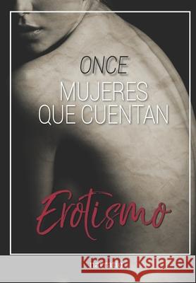 ONCE mujeres que cuentan Erotismo Celso Santajuliana Laura Mart 9786079794866 Narratio Aspectabilis S.A. de C.V. - książka