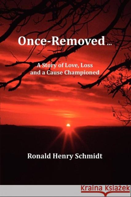 Once-Removed ... Ronald Henry Schmidt 9780978886271 Sasha Press - książka