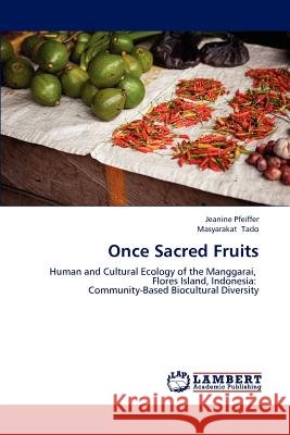 Once Sacred Fruits Jeanine Pfeiffer Masyarakat Tado 9783659155123 LAP Lambert Academic Publishing - książka