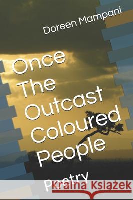 Once the Outcast Coloured People Doreen Mampani 9781799178873 Independently Published - książka