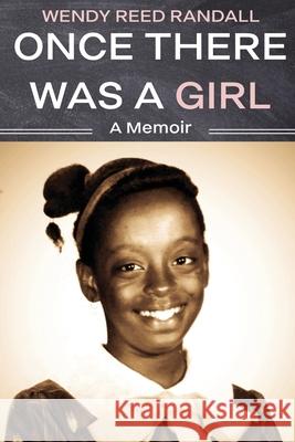 Once There Was a Girl: A Memoir Wendy R Randall 9781946277855 Kharis Publishing - książka