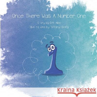 Once There Was A Number One Tiffany Chang DM Allen 9781095239117 Independently Published - książka