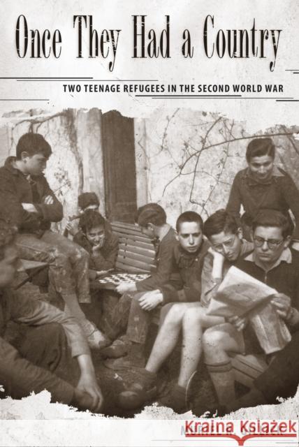 Once They Had a Country: Two Teenage Refugees in the Second World War Muriel R. Gillick 9780817356200 University of Alabama Press - książka