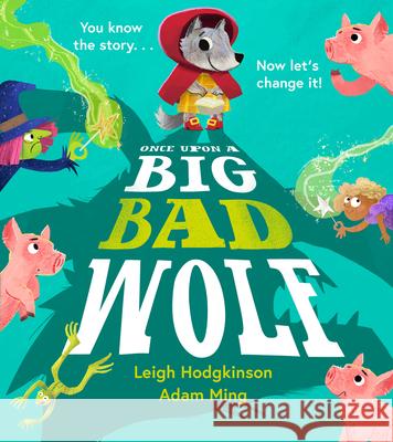 Once Upon a Big Bad Wolf Leigh Hodgkinson 9780008526238 HarperCollins Publishers - książka