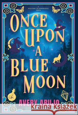 Once Upon a Blue Moon Avery Arujo 9781969289002 AA Lit - książka