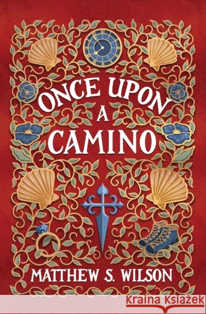 Once Upon a Camino Matthew S Wilson 9780987345929 Torwood Avenue - książka